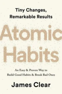 Cover of the book "Atomic Habits: An Easy & Proven Way to Build Good Habits & Break Bad Ones" by James Clear.
