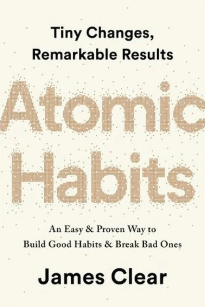 Cover of the book "Atomic Habits: An Easy & Proven Way to Build Good Habits & Break Bad Ones" by James Clear.